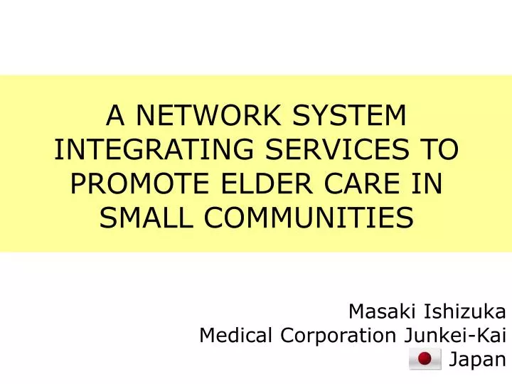 a network system integrating services to promote elder care in small communities