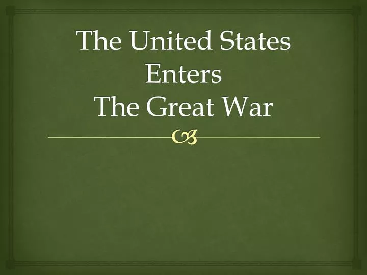 the united states enters the great war