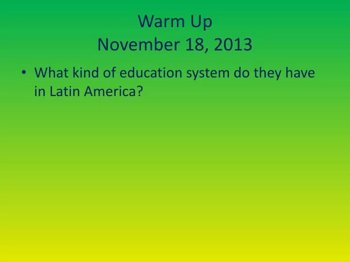 warm up november 18 2013