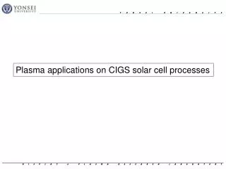 Plasma applications on CIGS solar cell processes