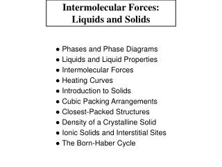 Intermolecular Forces: Liquids and Solids