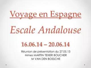 Voyage en Espagne Escale Andalouse 16.06.14 – 20.06.14