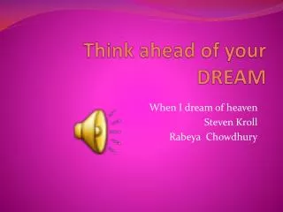 Think ahead of your DREAM