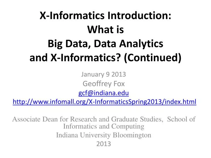 x informatics introduction what is big data data analytics and x informatics continued
