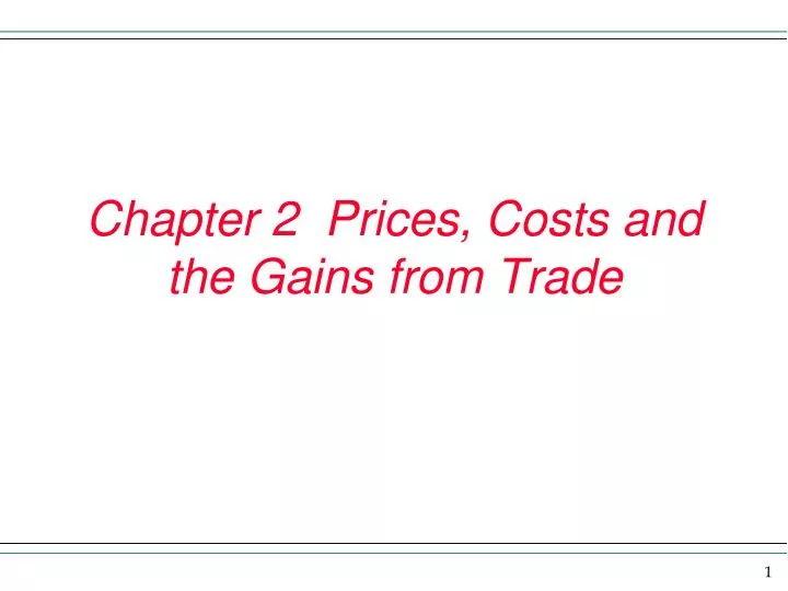 chapter 2 prices costs and the gains from trade