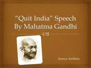 “Quit India” Speech By Mahatma Gandhi