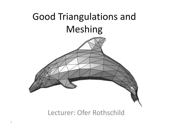 good triangulations and meshing