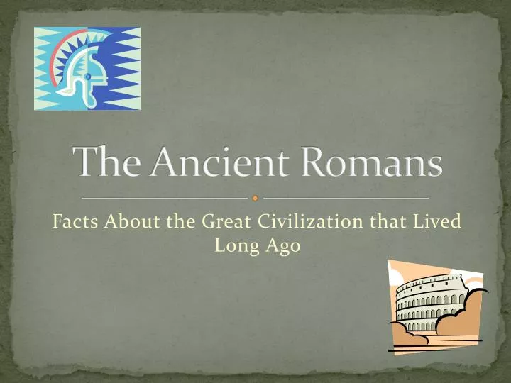 the ancient romans