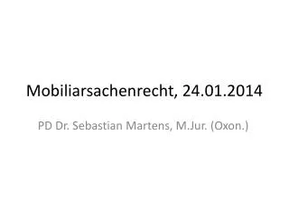 Mobiliarsachenrecht, 24.01.2014