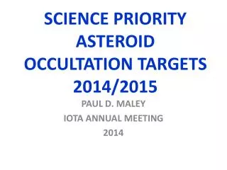 SCIENCE PRIORITY ASTEROID OCCULTATION TARGETS 2014/2015