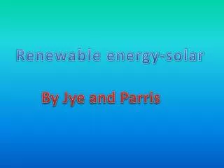 Renewable energy-solar