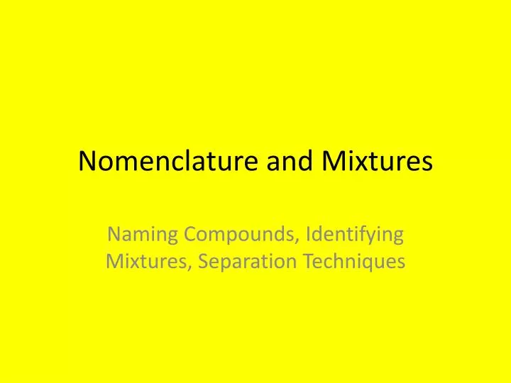 nomenclature and mixtures