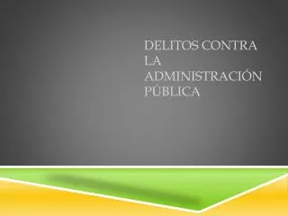 delitos contra la administraci n p blica