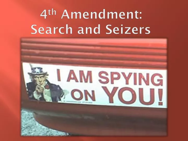 4 th amendment search and seizers