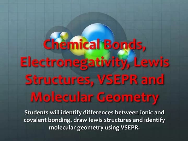 chemical bonds electronegativity lewis structures vsepr and molecular geometry