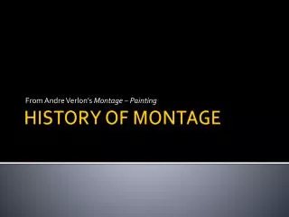 HISTORY OF MONTAGE