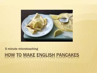 How to make english pancakes