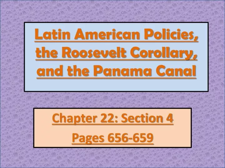 latin american policies the roosevelt corollary and the panama canal