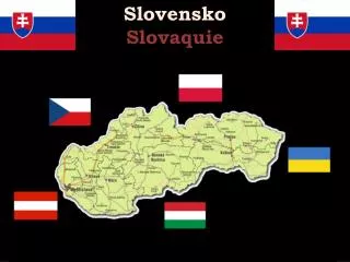 Slovensko Slovaquie