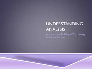 UNDERSTANDING ANALYSIS