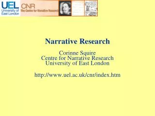 Narrative Research Corinne Squire Centre for Narrative Research University of East London