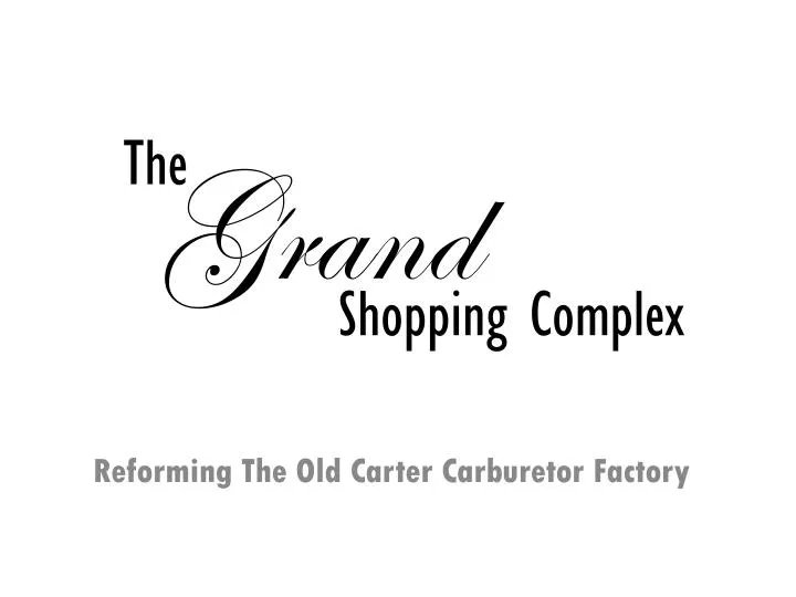 reforming the o ld carter carburetor factory