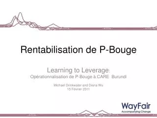 rentabilisation de p bouge