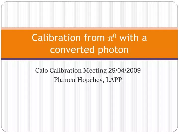 calibration from 0 with a converted photon
