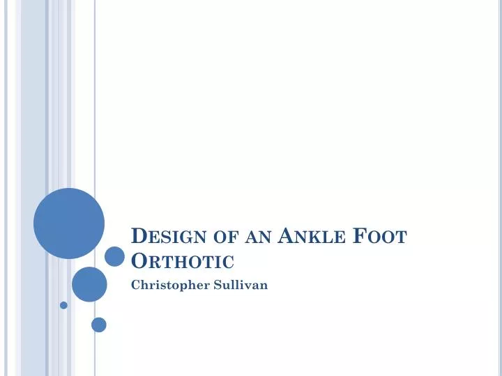 design of an ankle foot orthotic