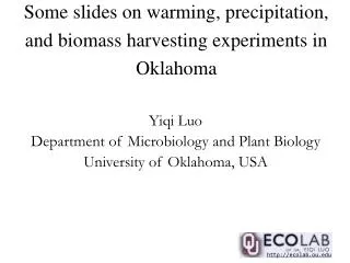 Some slides on warming, precipitation, and biomass harvesting experiments in Oklahoma