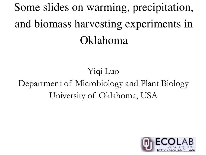 some slides on warming precipitation and biomass harvesting experiments in oklahoma