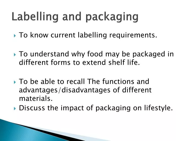 labelling and packaging