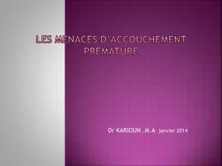 les menaces d accouchement premature