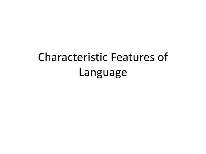 characteristic features of language