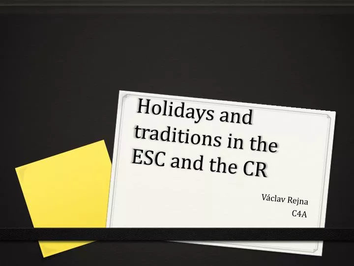 holidays and traditions in the esc and the cr