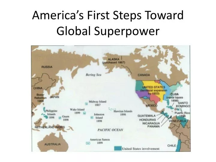 america s first steps toward global superpower
