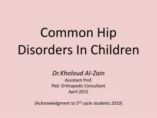 Common Hip Disorders In Children