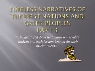 Timeless Narratives of the First Nations and Greek Peoples Part 3