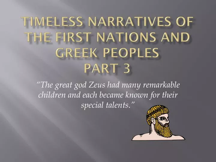 timeless narratives of the first nations and greek peoples part 3