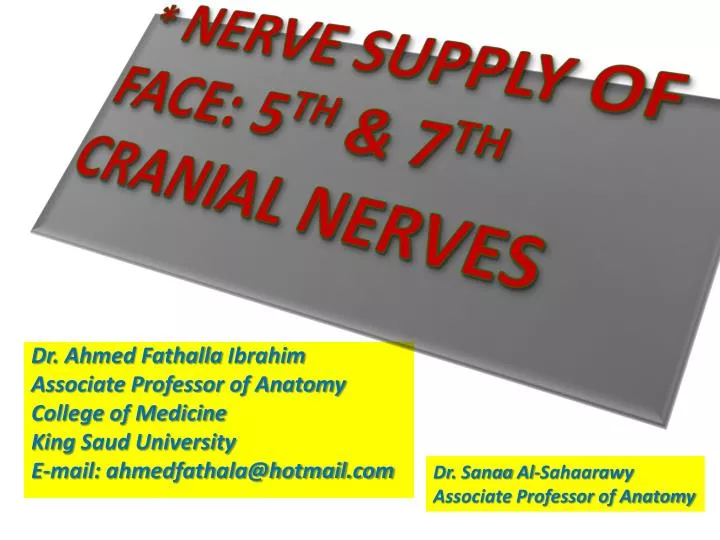 nerve supply of face 5 th 7 th cranial nerves