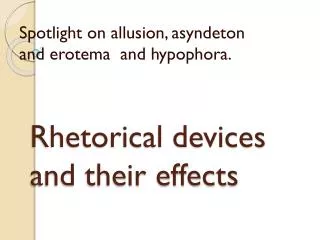 Rhetorical devices and their effects