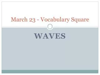 March 23 - Vocabulary Square