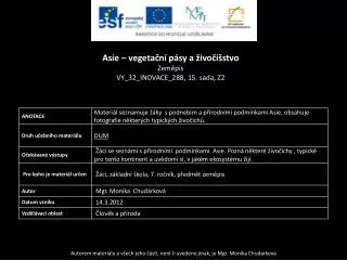 Asie – vegetační pásy a živočišstvo Zeměpis VY_32_INOVACE_288 , 15. sada, Z2