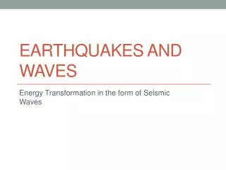 Earthquakes and waves