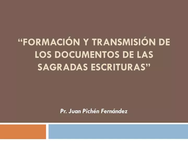 formaci n y transmisi n de los documentos de las sagradas escrituras