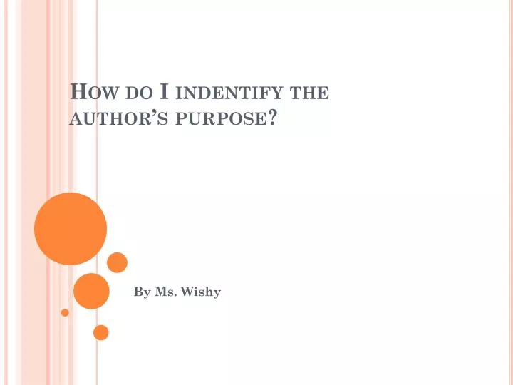 how do i indentify the author s purpose