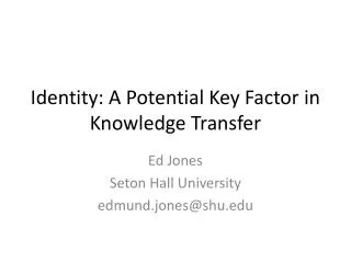 Identity: A Potential Key Factor in Knowledge Transfer