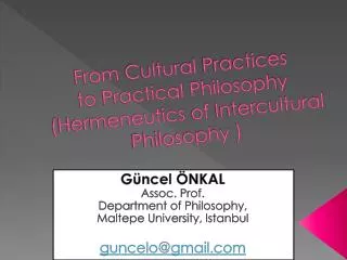 From Cultural Practices to Practical Philosophy ( Hermeneutics of Intercultural Philosophy )