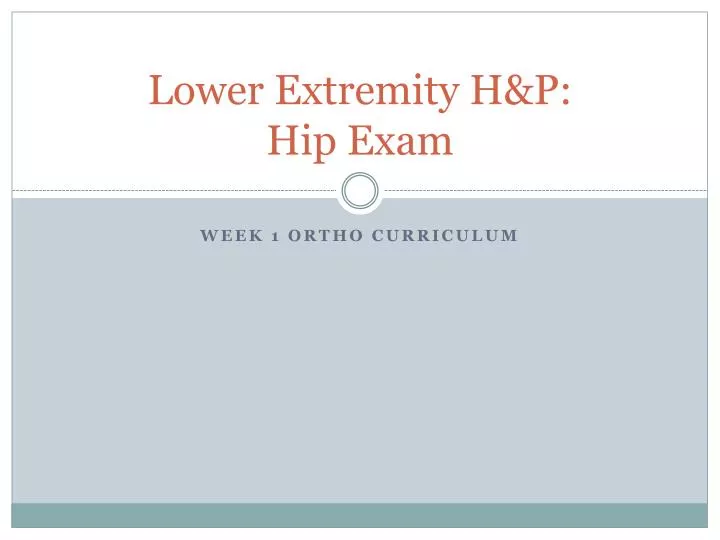 lower extremity h p hip exam