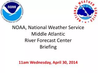 NOAA, National Weather Service Middle Atlantic River Forecast Center Briefing